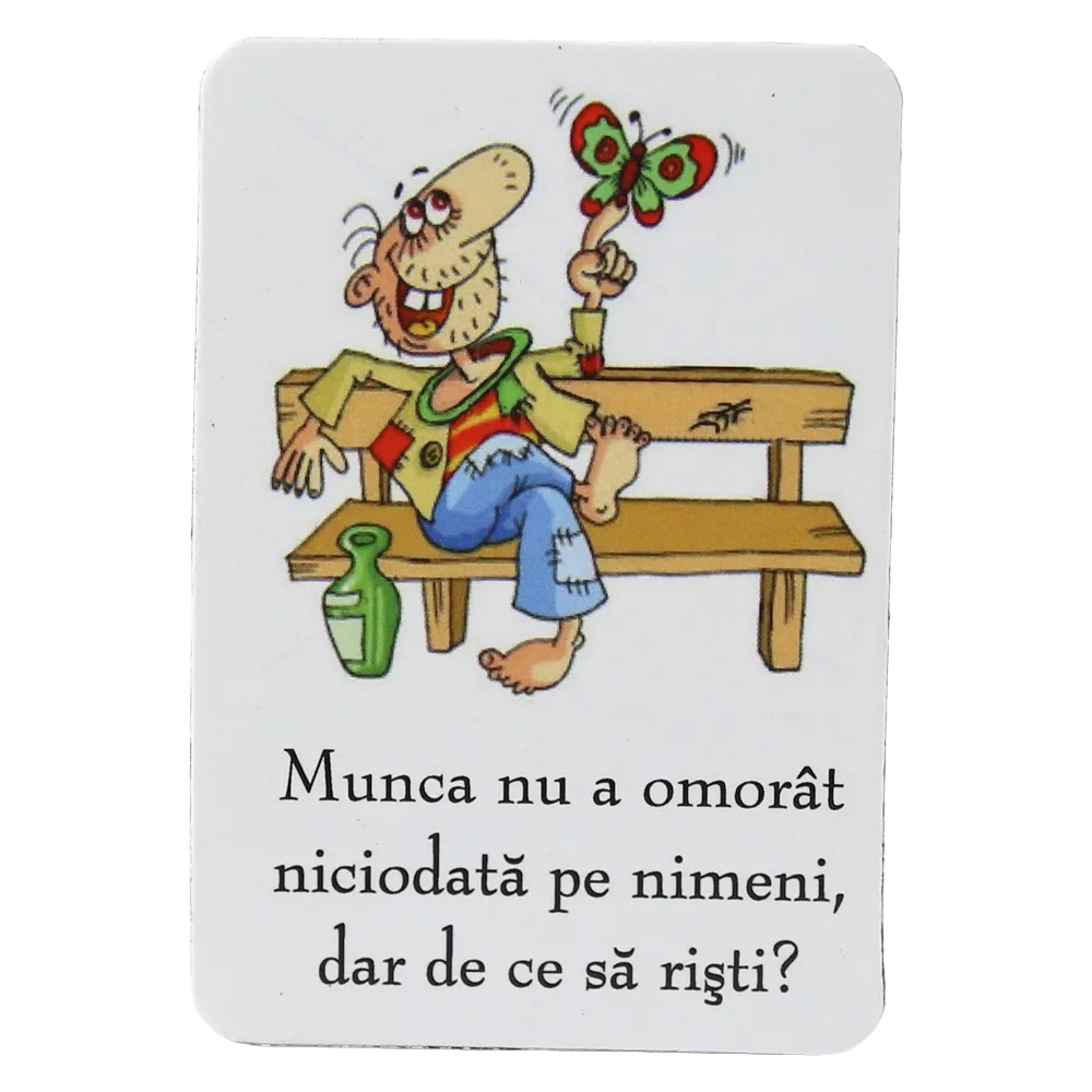 Magnet de frigider din plastic "Munca nu a omorat niciodata..." 5.5 x 8 cm Magnet de frigider din plastic "Munca nu a omorat niciodata..." 5.5 x 8 cm