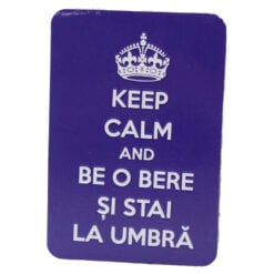Magnet de frigider din plastic "Keep calm and be o bere si stai la umbra" 5.5 x 8 cm