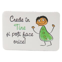 Magnet de frigider din plastic "Crede in tine..." 8 x 5.5 cm