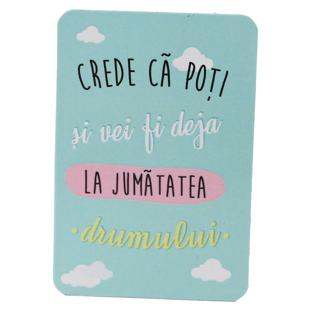 Magnet de frigider din plastic "Crede ca poti..." 5.5 x 8 cm Magnet de frigider din plastic "Crede ca poti..." 5.5 x 8 cm