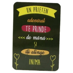 Magnet de frigider din plastic "Un prieten adevarat te prinde ..." 5.5 x 8 cm