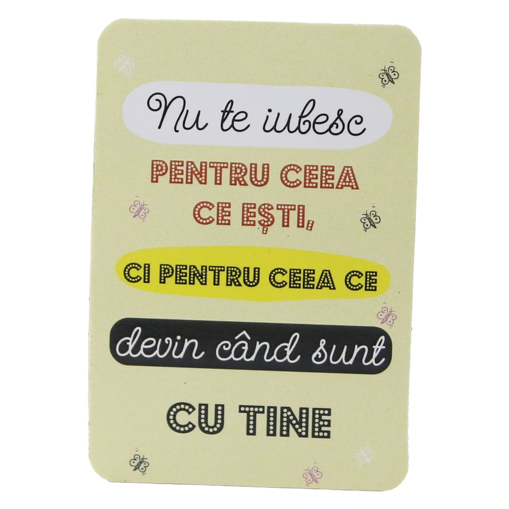 Magnet de frigider din plastic "Nu te iubesc pentru ceea ce esti..." 5.5 x 8 cm Magnet de frigider din plastic "Nu te iubesc pentru ceea ce esti..." 5.5 x 8 cm