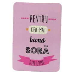 Magnet de frigider din plastic "Pentru cea mai buna sora din lume." 5.5 x 8 cm