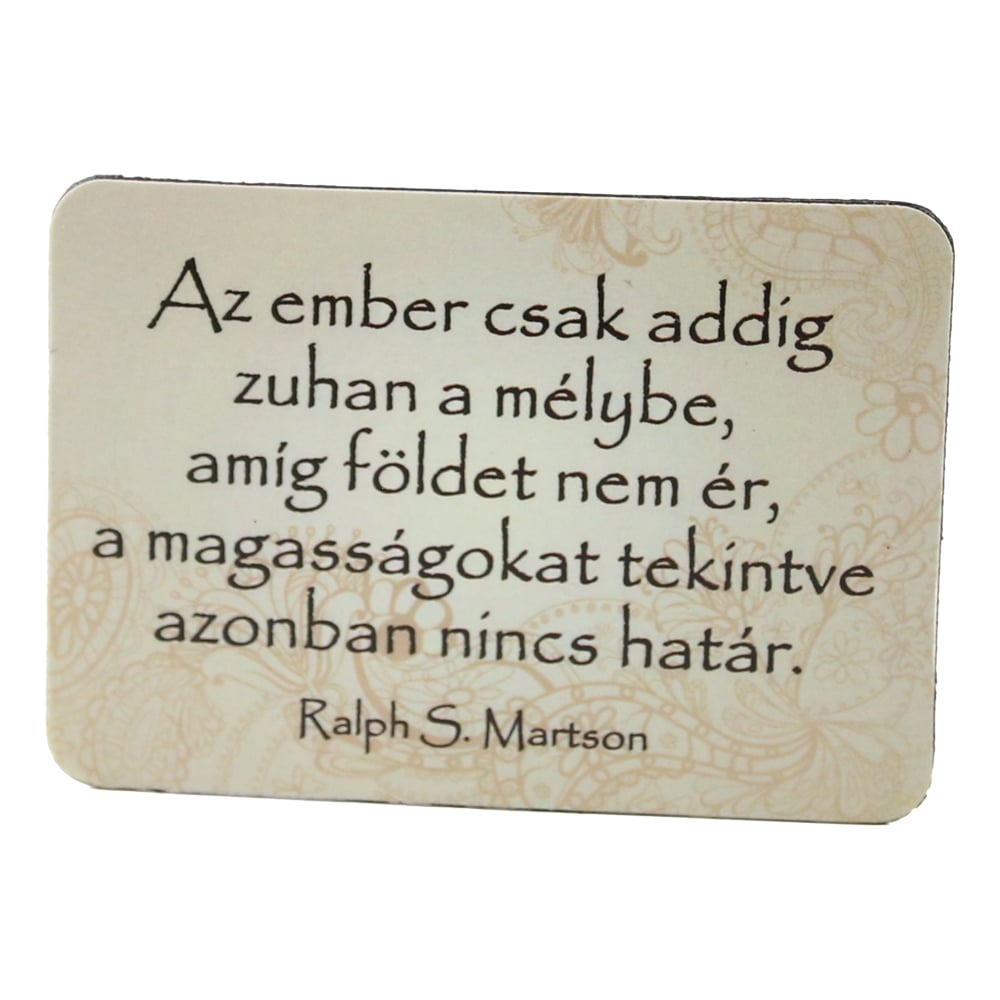 Magnet de frigider din plastic "Az ember csak addig zuhan a melybe..." 8 x 5.5 cm Magnet de frigider din plastic "Az ember csak addig zuhan a melybe..." 8 x 5.5 cm