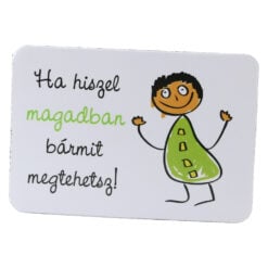 Magnet de frigider din plastic "Ha hiszel magadban