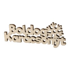 Decoratiune din lemn cu mesaje diferite in limba maghiara 10-6 cm