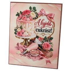 Placheta din MDF "A legjobb Cukrasz!" 20 x 25 cm