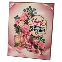 Placheta din MDF "A legjobb Rendezveny dekorator!" 20 x 25 cm